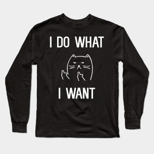 I Do What I want Long Sleeve T-Shirt